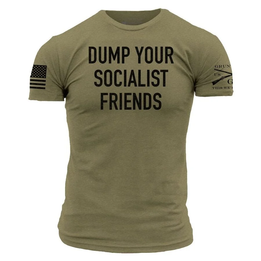 Dump Socialists T-Shirt - Military Green